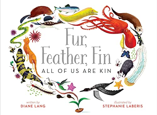 cover image Fur, Feather, Fin: All of Us Are Kin