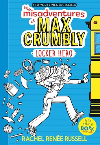 cover image The Misadventures of Max Crumbly: Locker Hero