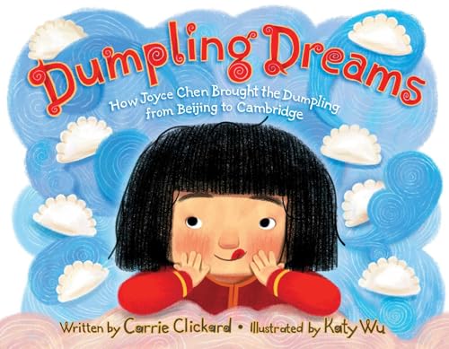 cover image Dumpling Dreams: How Joyce Chen Brought the Dumpling from Beijing to Cambridge