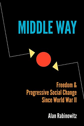 cover image Middle Way: Freedom & Progressive Social Change Since World War II