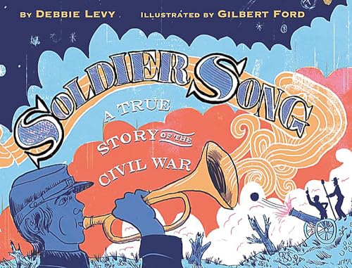 cover image Soldier Song: A True Story of the Civil War
