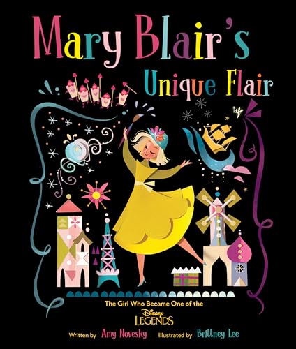 cover image Mary Blair’s Unique Flair: The Girl Who Became One of the Disney Legends