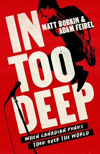cover image In Too Deep: When Canadian Punks Took Over the World