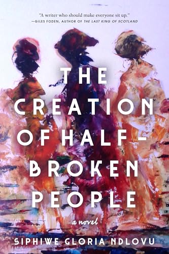 cover image The Creation of Half-Broken People