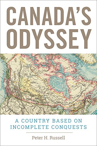 cover image Canada’s Odyssey: A Country Based on Incomplete Conquests