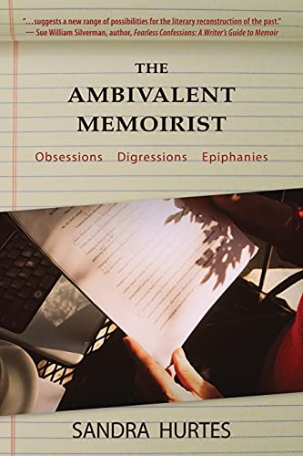cover image The Ambivalent Memoirist: Obsessions Digressions Epiphanies