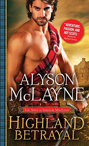 cover image Highland Betrayal: The Sons of Gregor MacLeod, Book 3