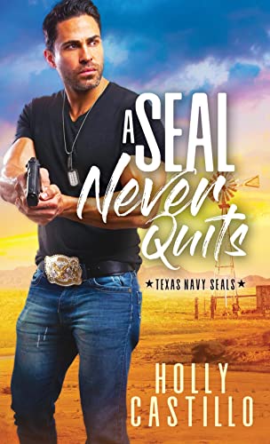 cover image A SEAL Never Quits (Texas Navy SEALs #1)