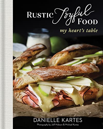 cover image Rustic Joyful Food: My Heart’s Table