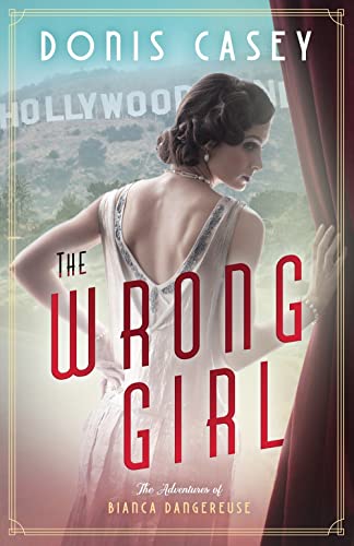 cover image The Wrong Girl: The Adventures of Bianca Dangereuse: Episode One 
