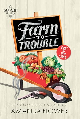 cover image Farm to Trouble: A Farm to Table Mystery