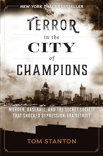 cover image Terror in the City of Champions: Murder, Baseball, and the Secret Society that Shocked Depression-Era Detroit