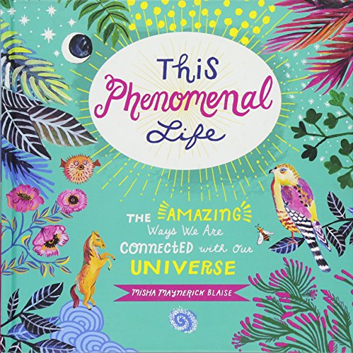 cover image This Phenomenal Life: The Amazing Ways We Are Connected with Our Universe