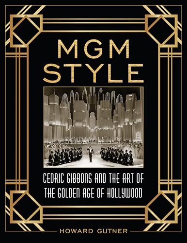 cover image MGM Style: Cedric Gibbons and the Art of Hollywood’s Golden Age 