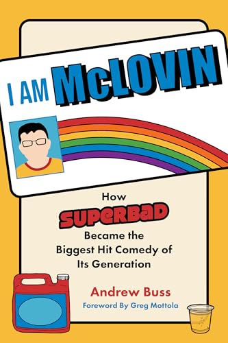 cover image I Am McLovin: How ‘Superbad’ Became the Biggest Comedy Hit of Its Generation