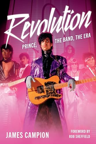 cover image Revolution: Prince, the Band, the Era
