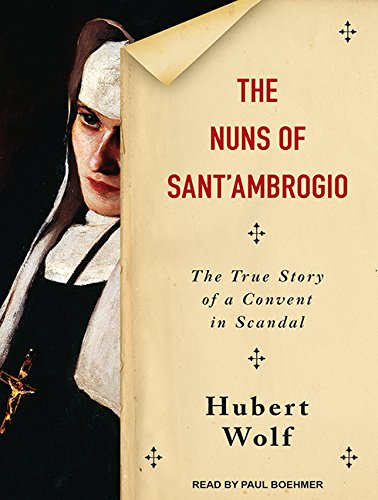 cover image The Nuns of Sant’Ambrogio: The True Story of a Convent in Scandal