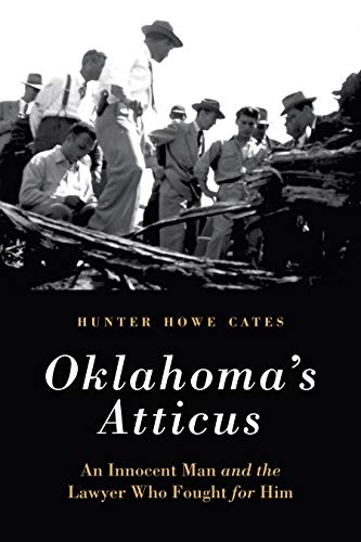 cover image Oklahoma’s Atticus: An Innocent Man and the Lawyer Who Fought for Him