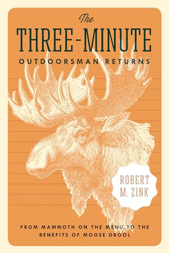 cover image The Three-Minute Outdoorsman Returns: From Mammoth on the Menu to the Benefits of Moose Drool