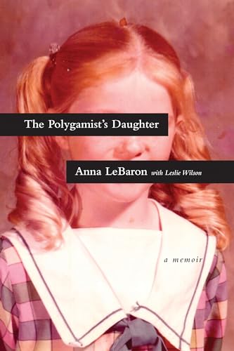 cover image The Polygamist’s Daughter: A Memoir
