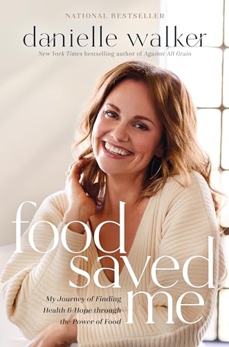 cover image Food Saved Me: My Journey of Finding Health and Hope Through the Power of Food