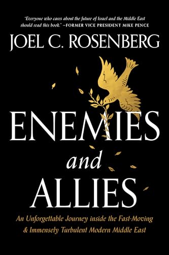 cover image Enemies and Allies: An Unforgettable Journey Inside the Fast-Moving & Immensely Turbulent Modern Middle East