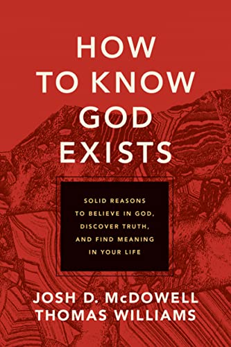 cover image How to Know God Exists: Solid Reasons to Believe in God, Discover Truth, and Find Meaning in Your Life