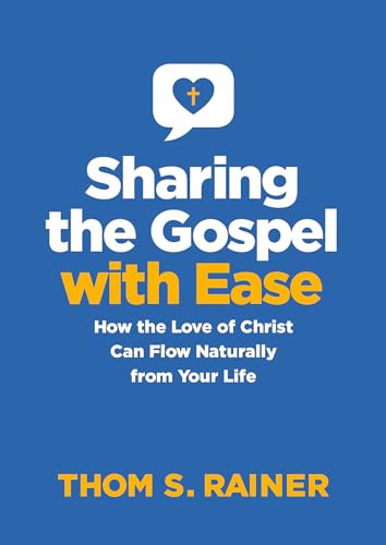 cover image Sharing the Gospel with Ease: How the Love of Christ Can Flow Naturally from Your Life