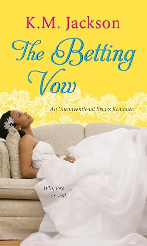cover image The Betting Vow: Unconventional Brides, Book 3