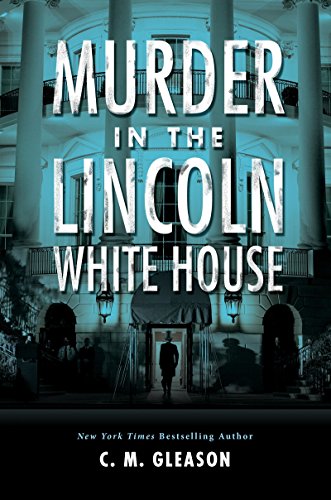 cover image Murder in the Lincoln White House