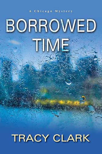 cover image Borrowed Time: A Chicago Mystery