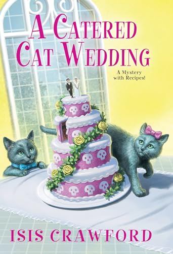 cover image A Catered Cat Wedding: A Mystery with Recipes