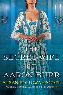 The Secret Wife of Aaron Burr 