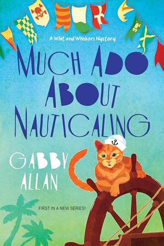cover image Much Ado About Nauticaling: A Whit and Whiskers Mystery
