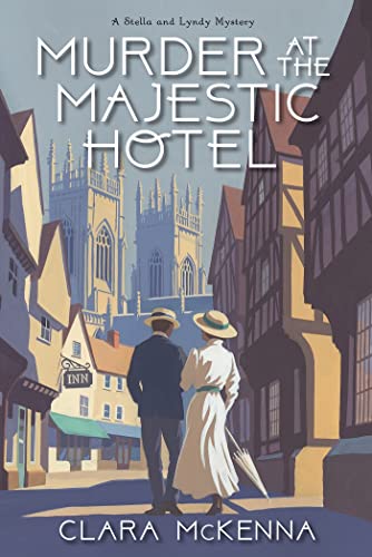 cover image Murder at the Majestic Hotel: A Stella and Lyndy Mystery 