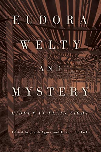 cover image Eudora Welty and Mystery: Hidden in Plain Sight
