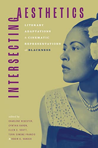 cover image Intersecting Aesthetics: Literary Adaptations and Cinematic Representations of Blackness