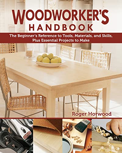cover image Woodworker’s Handbook: The Beginner’s Reference to Tools, Materials, and Skills, Plus Essential Projects to Make 