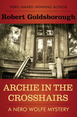 cover image Archie in the Crosshairs: A Nero Wolfe Mystery