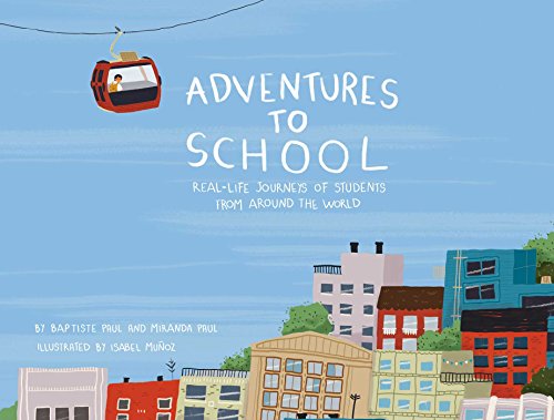 cover image Adventures to School: Real-Life Journeys of Students from Around the World