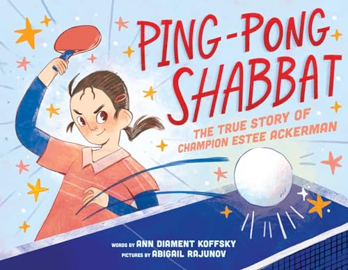 cover image Ping-Pong Shabbat: The True Story of Champion Estee Ackerman
