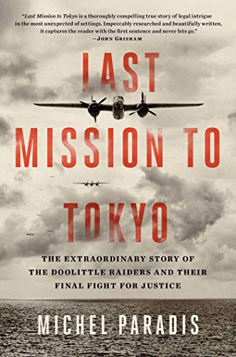 cover image Last Mission to Tokyo: The Extraordinary Story of the Doolittle Raiders and Their Final Fight for Justice