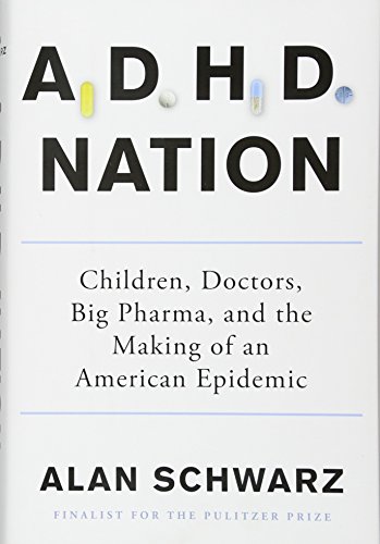 cover image ADHD Nation: Children, Doctors, Big Pharma, and the Making of an American Epidemic 