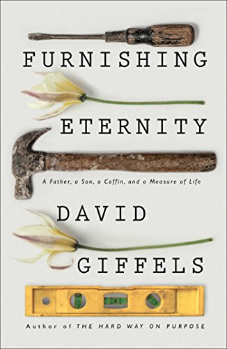 cover image Furnishing Eternity: A Father, a Son, a Coffin, and a Measure of Life