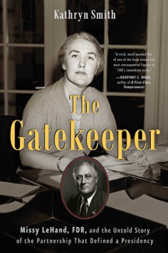 cover image The Gatekeeper: Missy LeHand, FDR, and the Untold Story of the Partnership That Defined a Presidency