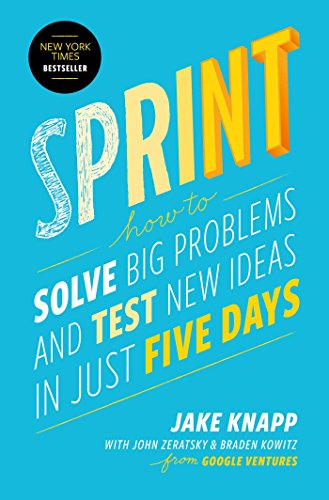 cover image Sprint: How to Solve Big Problems and Test New Ideas in Just Five Days