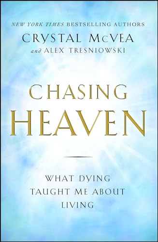 cover image Chasing Heaven: What Dying Taught Me About Living
