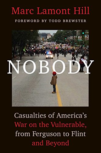 cover image Nobody: Casualties of America's War on the Vulnerable, from Ferguson to Flint and Beyond