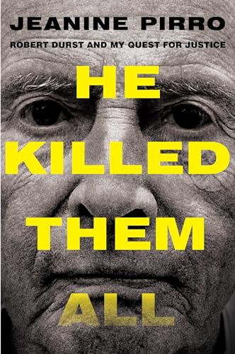 cover image He Killed Them: Robert Durst and My Quest for Justice