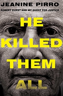 He Killed Them: Robert Durst and My Quest for Justice